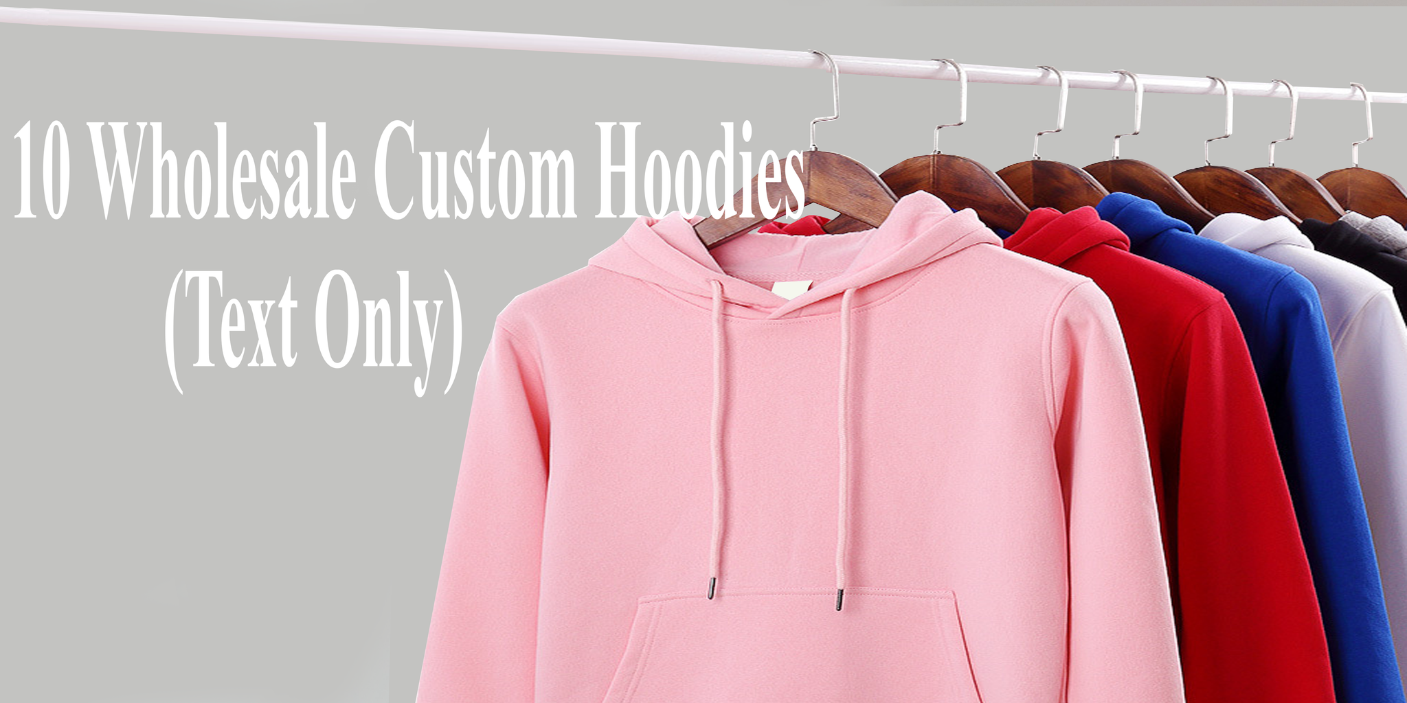 10 Wholesale Custom Hoodies (Text Only)