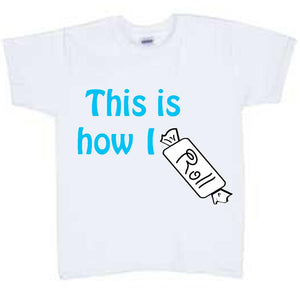 This Is How I Roll