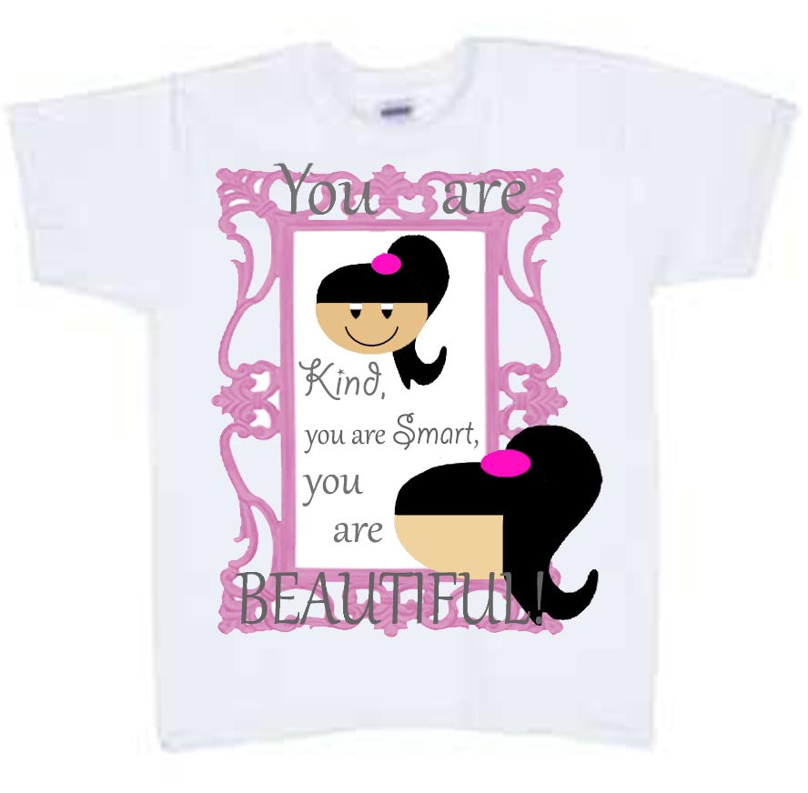 You are Kind, You are Smart, you are Beautiful